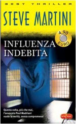 Influenza Indebita - Steve Martini, Vittorio Curtoni