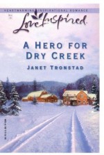 A Hero for Dry Creek (Dry Creek Series #5) - Janet Tronstad