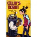 Celia's Robot - Margaret Chang