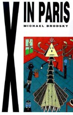 X in Paris - Michael Brodsky