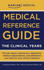 Medical Reference Guide: The Clinical Years - Jonathan Phillips, Nancy Herrera-phillips