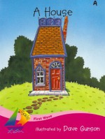 A House - Jill Eggleton, Jo Windsor, Dave Grunson