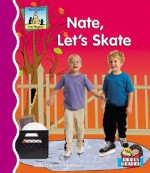 Nate, Let's Skate - Mary Elizabeth Salzmann
