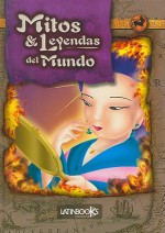 Mitos & Leyendas del Mundo - Alejandra Erbiti