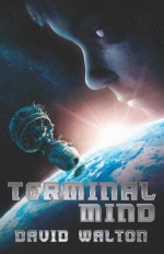 Terminal Mind - David Walton