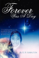 Forever Was a Day: The Sequel to 'Stay the Course' - E. Arrington