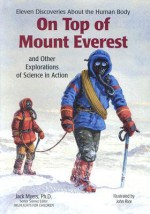 On Top of Mount Everest: And Other Explortions of Science in Action - Jack Myers