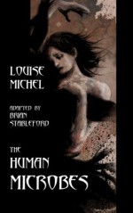 The Human Microbes (French Science Fiction) - Louise Michel, Brian Stableford