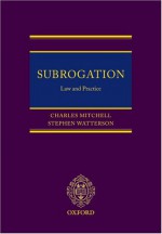 Subrogation: Law and Practice - Charles Mitchell