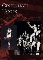 Cincinnati Hoops - Kevin Grace