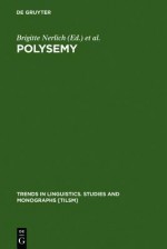 Polysemy: Flexible Patterns of Meaning in Mind and Language - Brigitte Nerlich, Zazie Todd, Vimala Herman