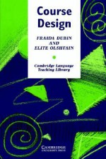 Course Design: Developing Programs and Materials for Language Learning - Fraida Dubin, Elite Olshtain