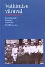 Vaikimise väraval. Kooliõpilaste kogutud mälestusi küüditamisest. - Krista Mõisnik, Eneken Helme