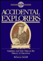 Extraordinary Explorers: The Accidental Explorers, Women of the World, Scientific Explorers 3-Volume Set - Rebecca Stefoff