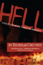 Hell with Everlasting Torments Asserted - Nicholas Chewney, C. Matthew McMahon, Therese B. McMahon