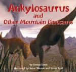 Ankylosaurus: And Other Mountain Dinosaurs (Dinosaur Find) - Dougal Dixon