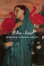 Who Said - Jennifer Michael Hecht