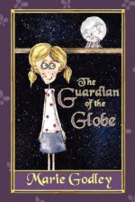 The Guardian of the Globe - Marie Godley