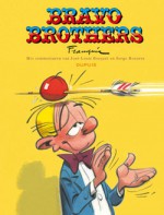 Bravo Brothers - André Franquin, José-Louis Bocquet, Serge Honorez