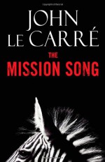 The Mission Song - John le Carré