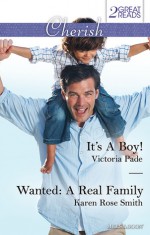 Cherish Duo/It's A Boy!/Wanted: A Real Family - Victoria Pade, Karen Rose Smith