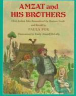 Amzat and His Brothers: Three Italian Tales - Paula Fox, Emily Arnold McCully