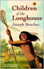 Children of the Longhouse - Joseph Bruchac