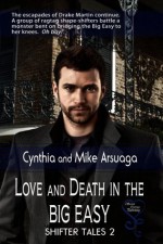 Love and Death in the Big Easy - Cynthia Arsuaga, Mike Arsuaga