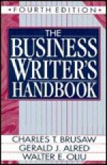 The Business Writer's Companion/Spiral - Charles Brusaw, Walter E. Oliu, Gerald J. Alred