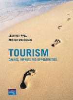 Tourism: Change, Impacts and Opportunities - Geoffrey Wall