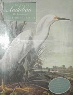 John James Audubon: The Watercolors for the Birds of America - John James Audubon, Annette Blaugrund, Theodore E. Stebbins