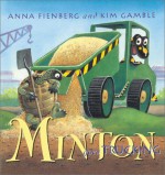 Minton Goes Trucking - Anna Fienberg, Kim Gamble