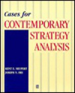 Cases in Contemporary Strategy Analysis - Kent E. Neupert, Joseph N. Fry