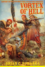 History of the 5th New York Volunteer Infantry: Vortex of Hell - Brian C. Pohanka, Patrick A. Schroeder, Cricket Bauer