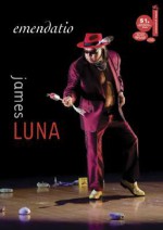 James Luna: Emendatio [With DVD] - James Luna, Paul Chaat Smith