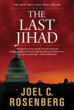 The Last Jihad - Joel C. Rosenberg