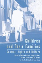 Children and Their Families: Contact, Rights and Welfare - Andrew Bainham, Bridget Lindley, Martin Richards, Liz Trinder