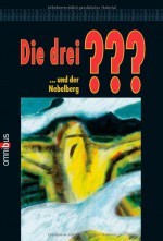 Die drei ???... und der Nebelberg - Melissa Nathan