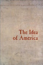 The Idea of America - Bill Bonner, Pierre Lemieux