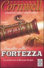 Assalto alla fortezza - Lidia Perria, Bernard Cornwell