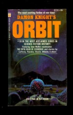 Orbit 10 - Damon Knight, Jack Dann, Gardner R. Dozois, Albert Teichner, Richard E. Peck, George Alec Effinger, Kate Wilhelm, R.A. Lafferty, Gene Wolfe, Edward Bryant, Carol Emshwiller, Alexei Panshin