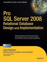 Pro SQL Server 2008 Relational Database Design and Implementation - Louis Davidson, Scott Klein, Kevin E. Kline