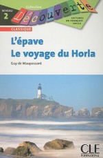 L'Epave/Le Voyage Du Horla Audio CD Only (Level 2) - Maupassant