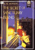 The Secret of Sanctuary Island - Ann M. Monson, Todd L.W. Doney