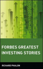 Forbes Greatest Investing Stories - Richard Phalon