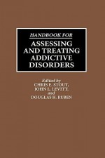 Handbook for Assessing and Treating Addictive Disorders - Chris E. Stout