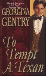 To Tempt A Texan - Georgina Gentry