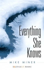 Everything She Knows - Mike Miner