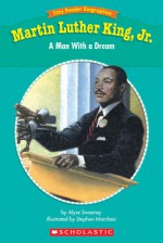 Easy Reader Biographies: Martin Luther King, Jr.: A Man With a Dream - Alyse Sweeney