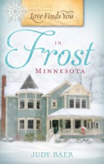 Love Finds You in Frost, Minnesota - Judy Baer